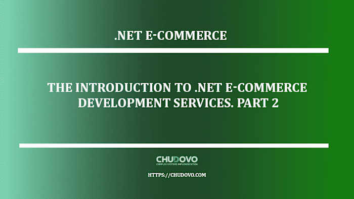 The Introduction to .NET E-Сommerce Development Services. Part 2
