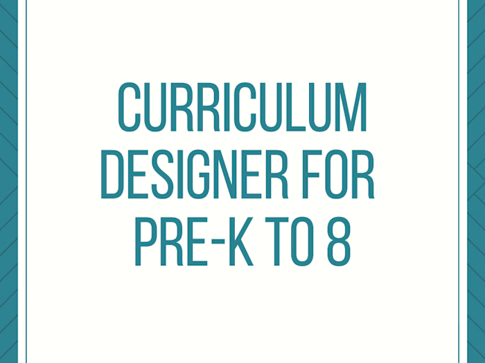 Curriculum Designer for Pre-K to 8