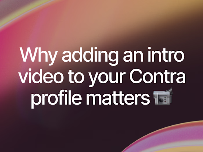 Why adding an Intro video to your Contra profile matter 📹