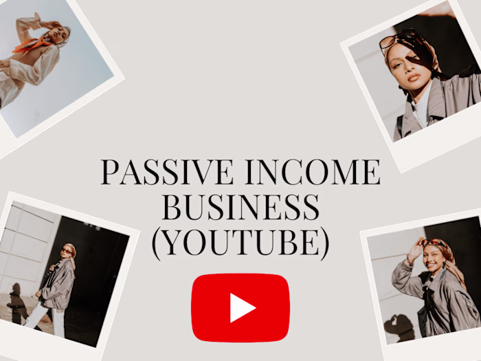PASSIVE INCOME BUSINESS (YOUTUBE)