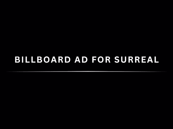 Spec Billboard Advertisements for SURREAL 