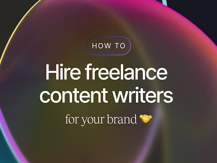 How to Hire Freelance Content Writers for Your Brand