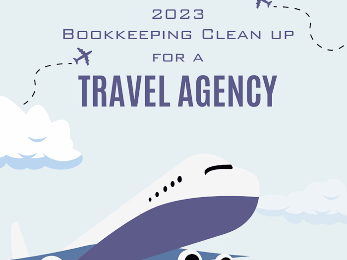 
2023 Bookkeeping Clean up for a travel agent