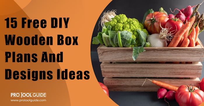15 Free DIY Wooden Box Plans And Designs Ideas