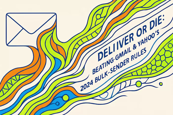 Deliver or Die: Beating Gmail & Yahoo’s 2024 Bulk-Sender Rules