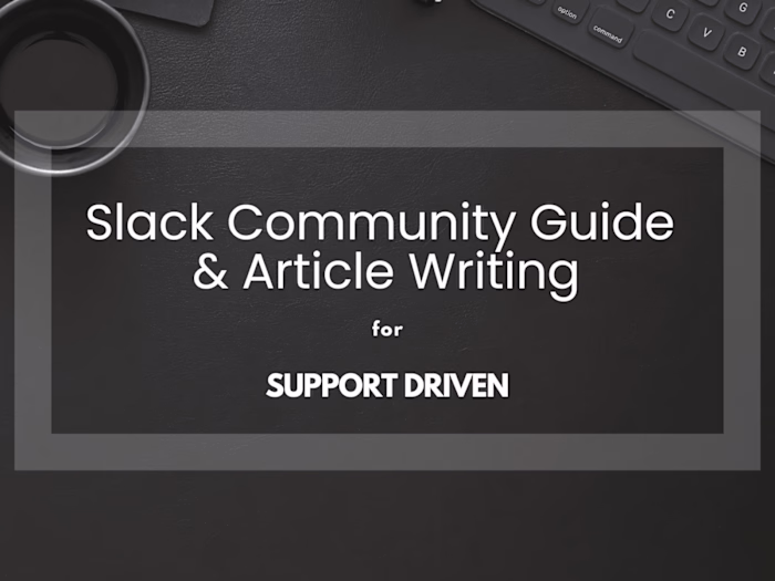 Slack Community Guide & Blogging | Support Driven