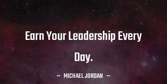 4 Things I Do To Earn My Leadership Every Day