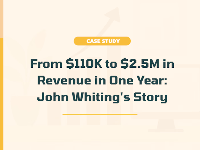 How We Took John from Overwhelmed to $2.5M in Revenue in 2 Years