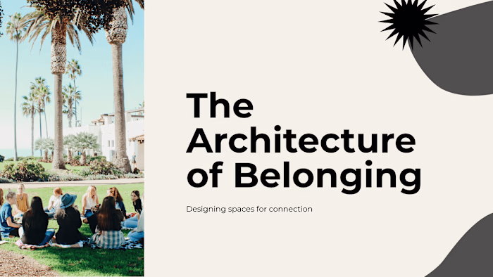 The architecture of belonging: Designing for connection 