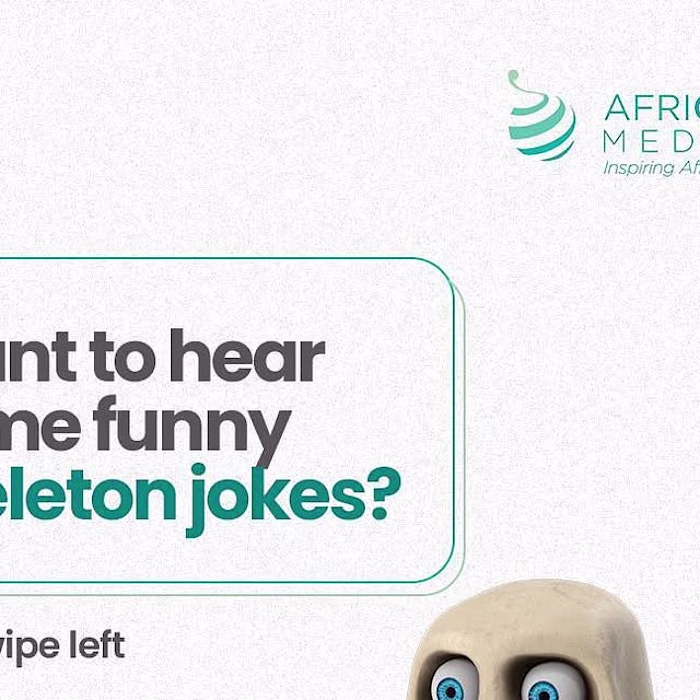 Skeleton Jokes for Afriglobal Medicare