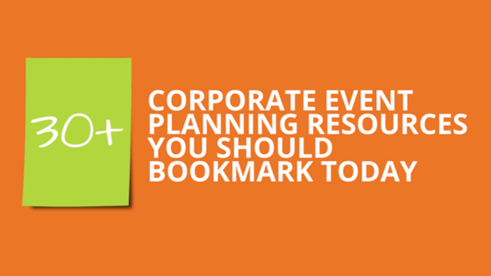 30+ Corporate Event Planning Resources You Should Bookmark