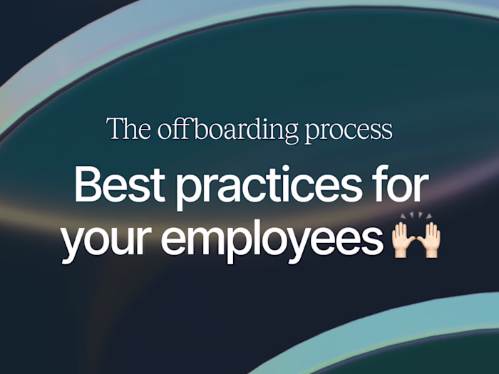The Offboarding Process: Best Practices for Your Employees 🙌🏻 