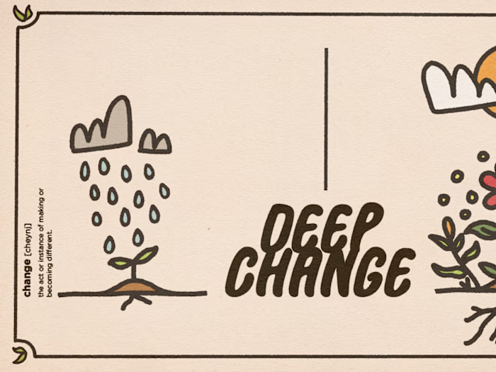 Deep Change