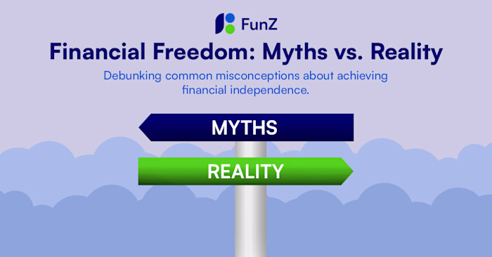 Blog Article - Debunking Financial Freedom Myths with FunZ