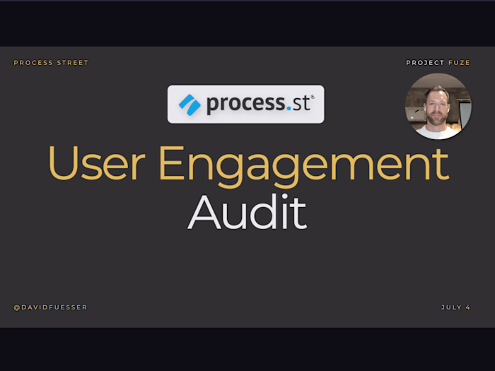 Process Street | User Engagement Audit