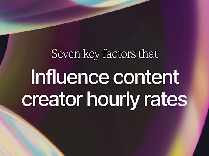 7 Key Factors That Influence Content Creator Hourly Rates