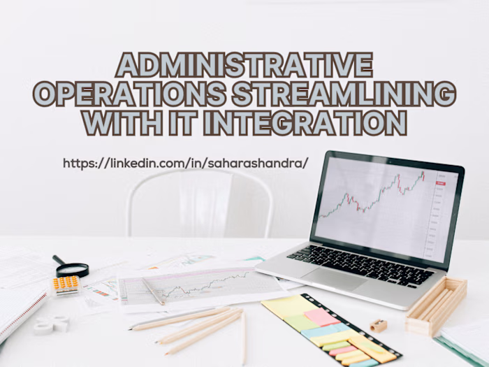 Administrative Ops through Automation & Process Improvement