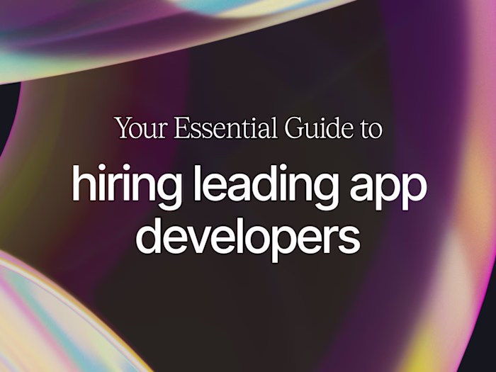 Your Essential Guide to Hiring Leading App Developers