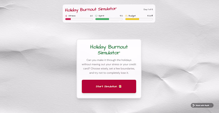Holiday Burnout Simulator I built a playful, compassionate h...