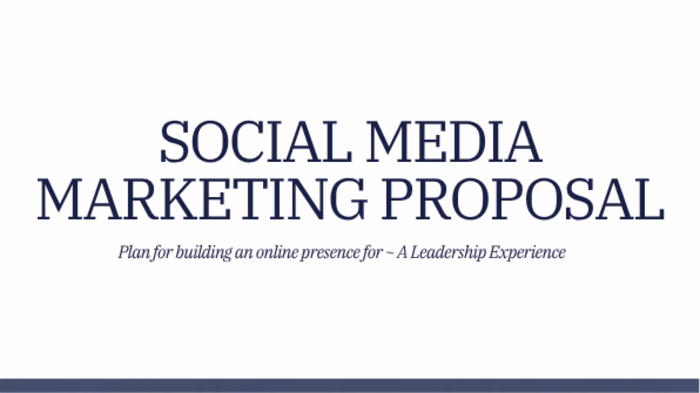 Social Media Marketing Proposal for A Leadership Experience
