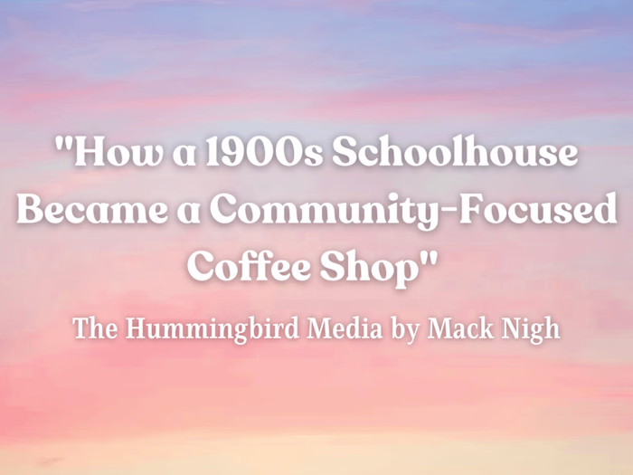 How A 1900’s Schoolhouse Became A Community-Focused Coffee Shop