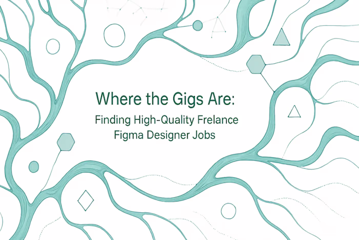 Where the Gigs Are: Finding High-Quality Freelance Figma Designer Jobs