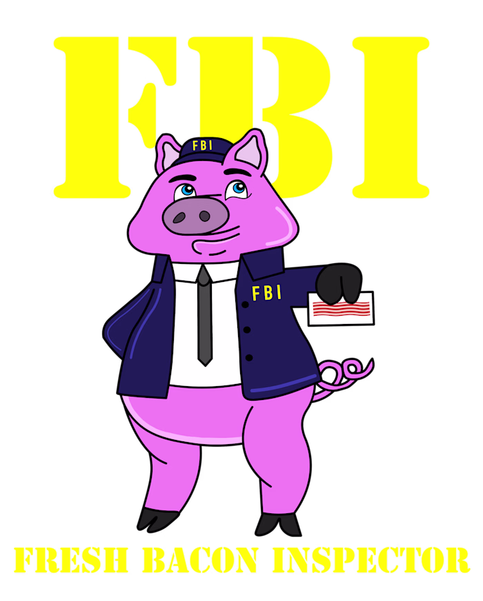 FBI (Fresh Bacon Inspector) Agent