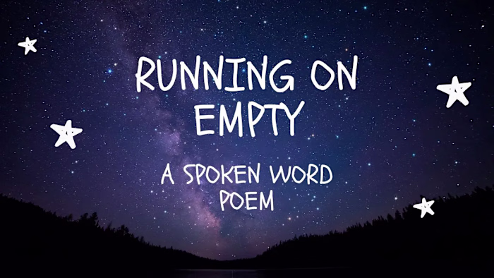 Running On Empty- A Spoken Word Poem - YouTube