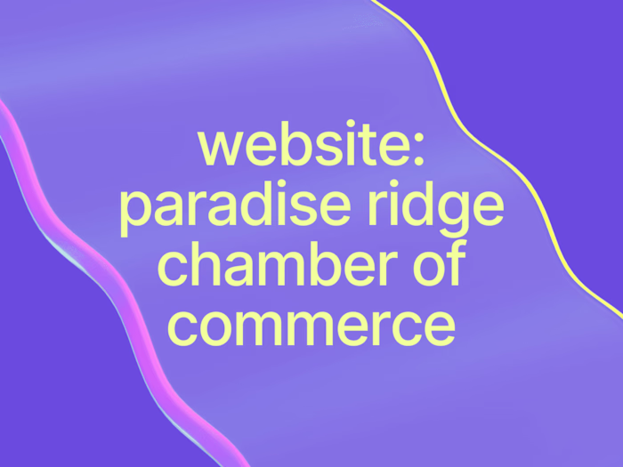 website copy: paradise ridge chamber of commerce