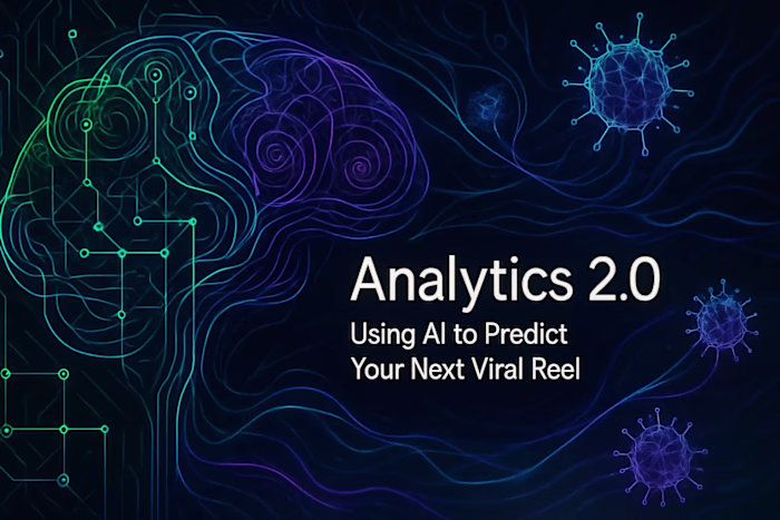 Analytics 2.0: Using AI to Predict Your Next Viral Reel
