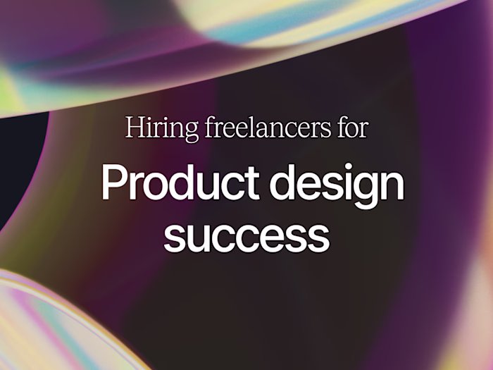 Hiring Freelancers for Product Design Success