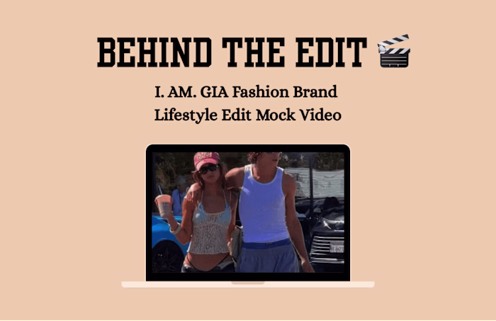 Behind The Edit: I. AM. GIA Mock Edit