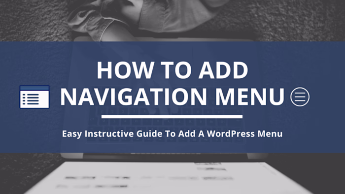 Guide to Adding Navigation Menus in WordPress