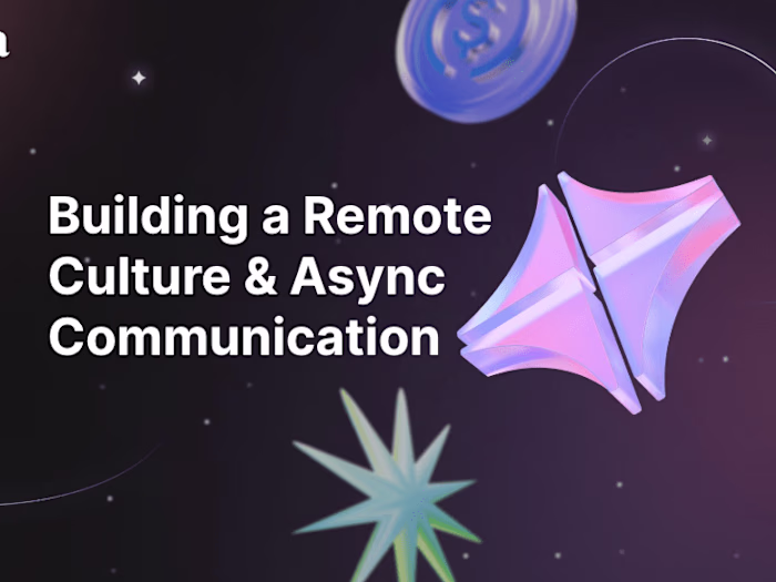 Remote Culture & Async Communication 