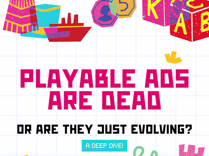 Playable Ads Are Dead—Or Are They Just Evolving?