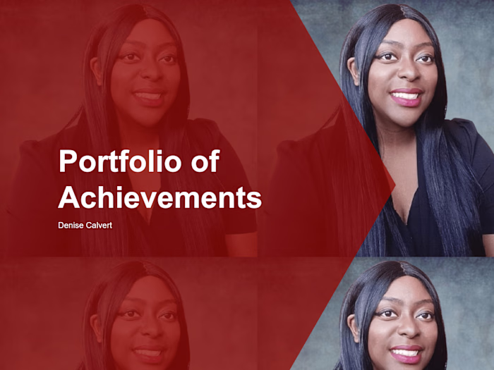 Denise C - Portfolio of Achievements