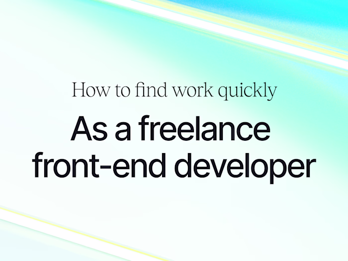 How to Find Work Quickly As a Freelance Front-end Developer