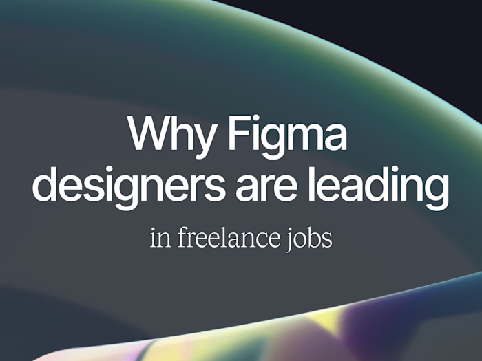 Why Figma Designers Are Leading in Freelance Jobs