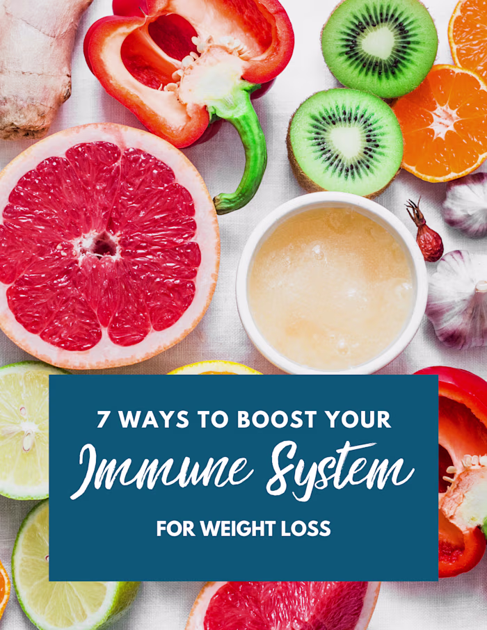 7 Ways To Boost Your Immune System For Weight Loss