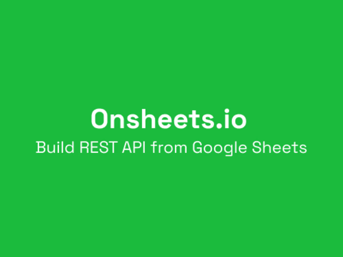 Onsheets.io - Build API using Google Sheets