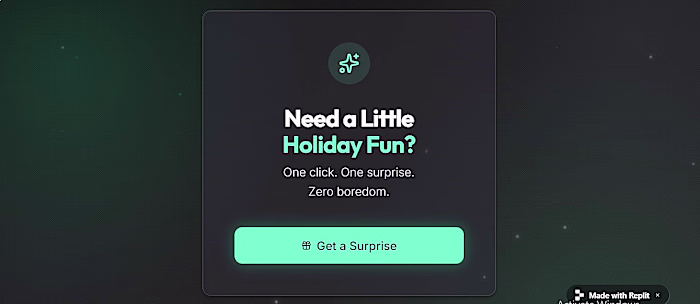 Holiday Surprise App — Built with @replit Bored during the h...