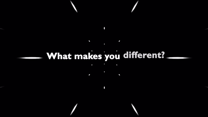 What Makes you different ?