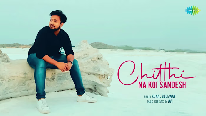 Kunal Bojewar - Chitthi Na Koi Sandes