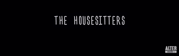 The Housesitters - Short Film Script