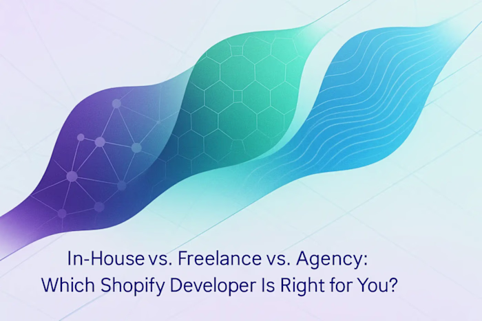 In-House vs. Freelance vs. Agency: Which Shopify Developer Is Right for You?