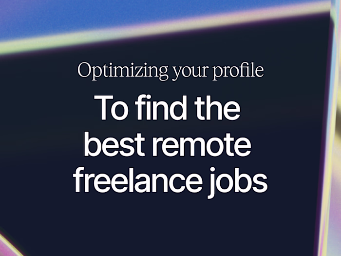 Optimizing Your Profile to Find the Best Remote Freelance Jobs