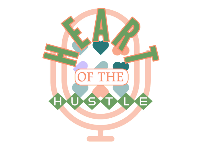 Heart of The Hustle Podcast
