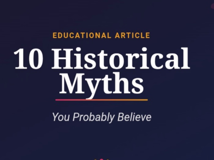 10 Historical Myths You Probably Believe