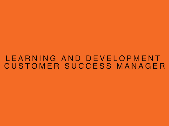 Learning and Development Customer Success Manager