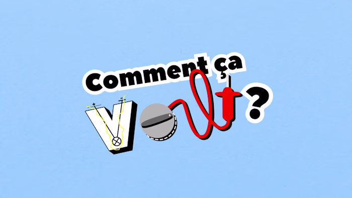 Comment ça volt ?